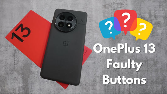 oneplus 13 faulty buttons