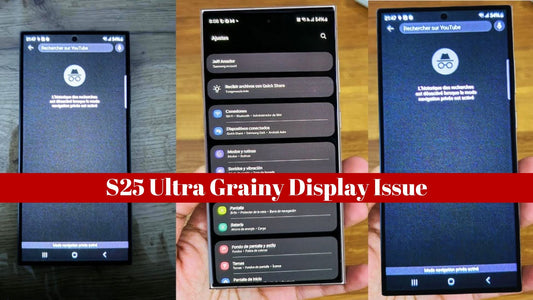 S25 Ultra Grainy Display Issue
